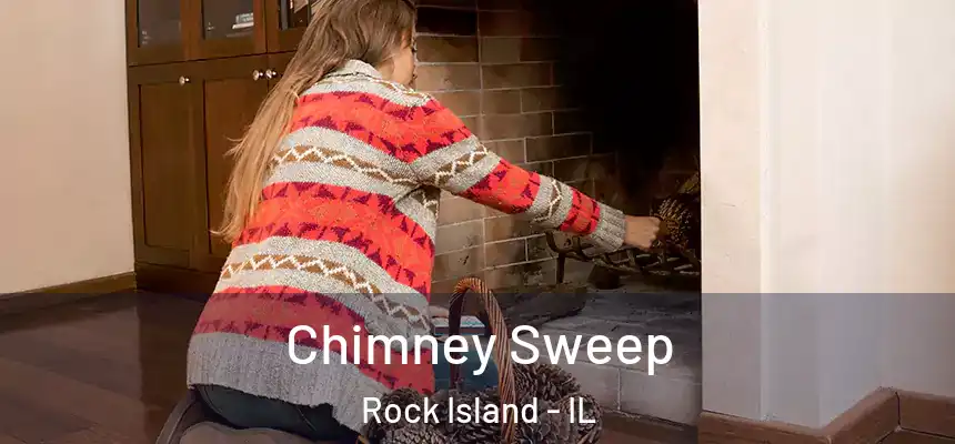  Chimney Sweep Rock Island - IL