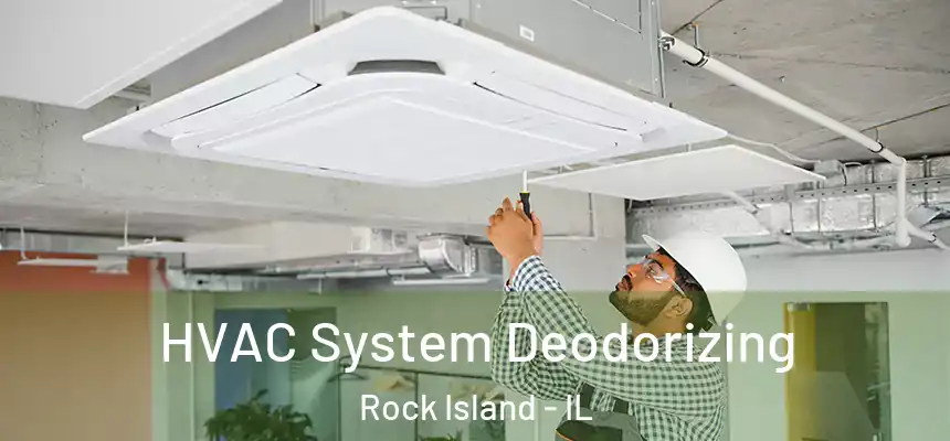  HVAC System Deodorizing Rock Island - IL